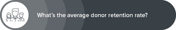 Learn about the average donor retention rate.